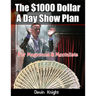 $1000 A Day Plan for Magicians by Devin Knight - Book
