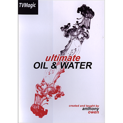 Ultimate Oil and Water by Anthony Owen  (Online Instructions and Special Cards)