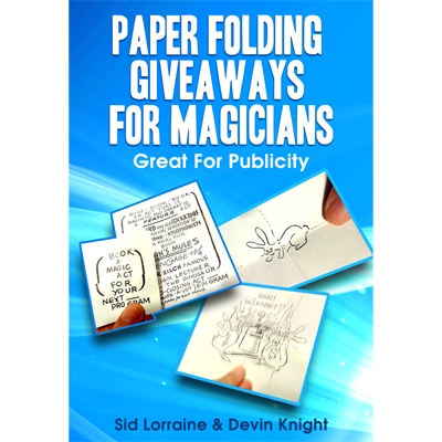 Paper Folding Giveaways For Magicians by Sid Lorraine & Devin Knight - Trick