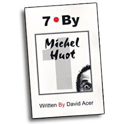 "7 By Michel Huot" by David Acer, Vol. 1 in the "7 By" Series - Book - Boardwalk Magic