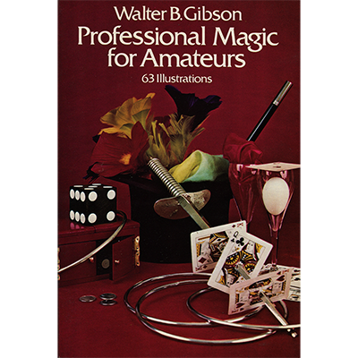 Professional Magic for Amatuers by Walter B Gibson - Book