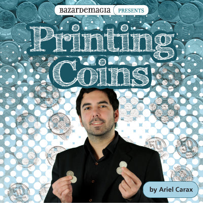 Printing Coins (Gimmick and DVD) by Ariel Carax and Bazar De Magia - DVD