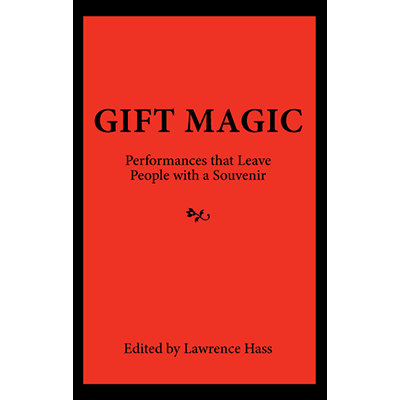 Gift Magic: Performances that Leave People with a Souvenir - Book