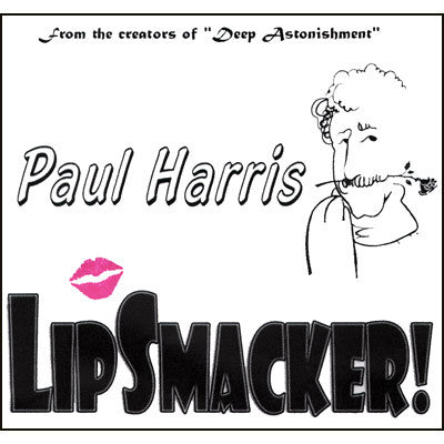 Paul Harris Presents Lip Smacker by Paul Harris - Trick