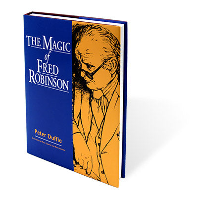 Magic of Fred Robinson by Peter Duffie - Book
