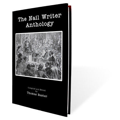 The Nail Writer Anthology by Thomas Baxter - Book
