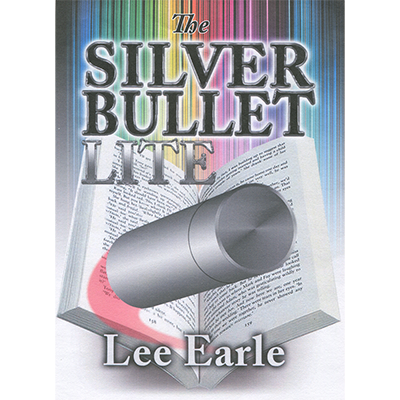 Silver Bullet Lite by Lee Earle - Trick