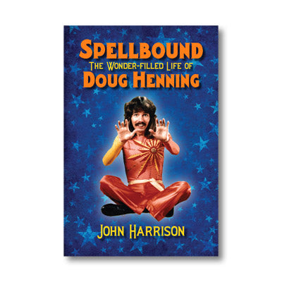 Spellbound: The Wonder-filled Life of Doug Henning -Book